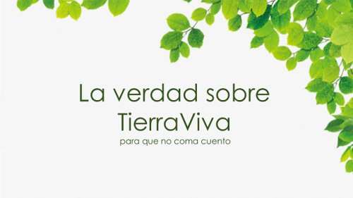 La verdad sobre TierraViva