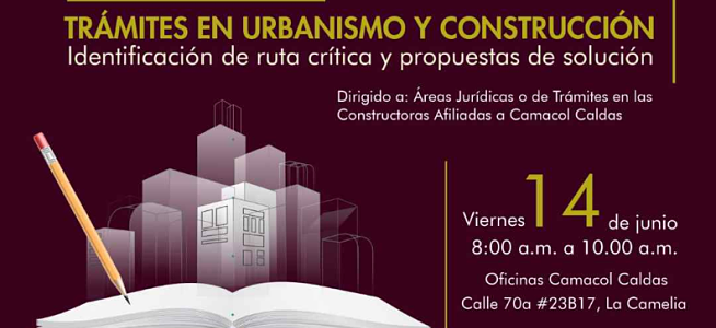 Asiste al taller de trámites de Camacol Caldas Asiste al taller de trámites de Camacol Caldas