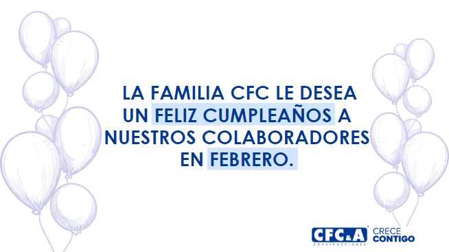 Creciendo juntos: Felicitaciones a nuestros cumpleañeros de febrero